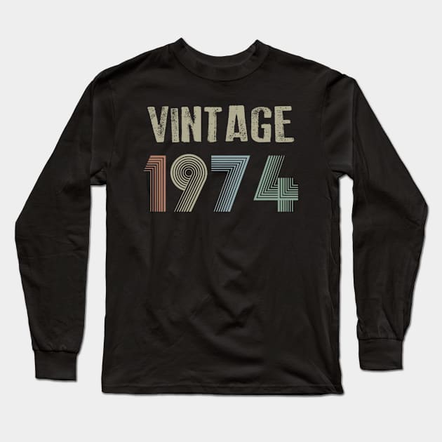 Vintage 1974 45th Birthday Gift idea Men Women Long Sleeve T-Shirt by semprebummer7